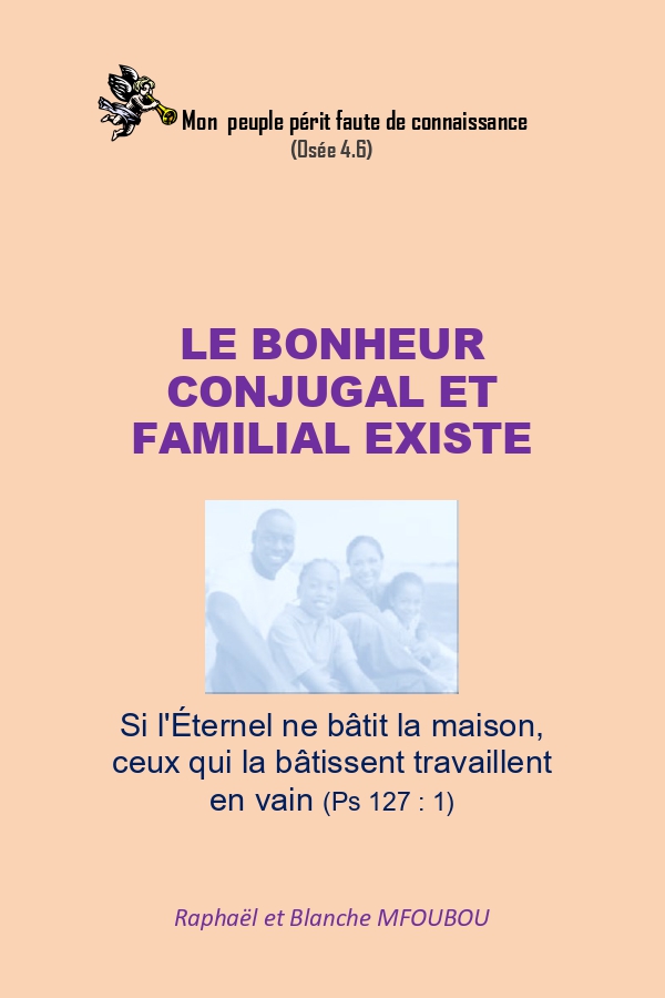 Le bonheur conjugal et familial existe